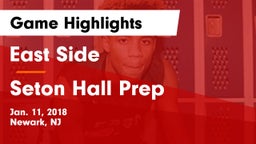 East Side  vs Seton Hall Prep  Game Highlights - Jan. 11, 2018