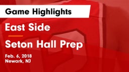 East Side  vs Seton Hall Prep  Game Highlights - Feb. 6, 2018
