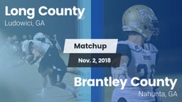 Matchup: Long County High vs. Brantley County  2018