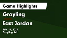 Grayling  vs East Jordan  Game Highlights - Feb. 14, 2023
