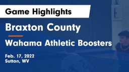Braxton County  vs Wahama Athletic Boosters Game Highlights - Feb. 17, 2022