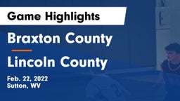 Braxton County  vs Lincoln County  Game Highlights - Feb. 22, 2022