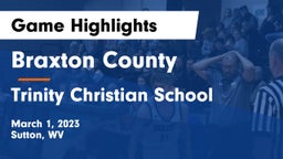 Braxton County  vs Trinity Christian School Game Highlights - March 1, 2023