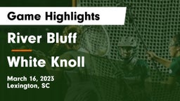 River Bluff  vs White Knoll  Game Highlights - March 16, 2023