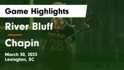 River Bluff  vs Chapin  Game Highlights - March 30, 2023