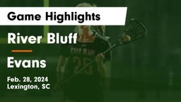 River Bluff  vs Evans  Game Highlights - Feb. 28, 2024