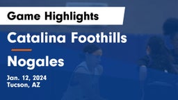 Catalina Foothills  vs Nogales  Game Highlights - Jan. 12, 2024