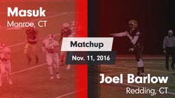 Matchup: Masuk  vs. Joel Barlow  2016