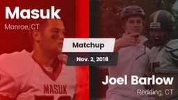Matchup: Masuk  vs. Joel Barlow  2018