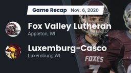 Recap: Fox Valley Lutheran  vs. Luxemburg-Casco  2020
