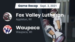 Recap: Fox Valley Lutheran  vs. Waupaca  2021