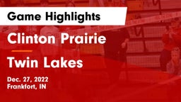 Clinton Prairie  vs Twin Lakes  Game Highlights - Dec. 27, 2022