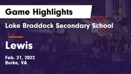 Lake Braddock Secondary School vs Lewis Game Highlights - Feb. 21, 2022