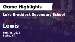 Lake Braddock Secondary School vs Lewis  Game Highlights - Feb. 16, 2023