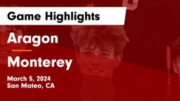 Aragon  vs Monterey  Game Highlights - March 5, 2024