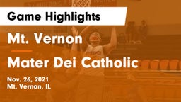 Mt. Vernon  vs Mater Dei Catholic  Game Highlights - Nov. 26, 2021
