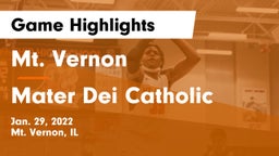 Mt. Vernon  vs Mater Dei Catholic  Game Highlights - Jan. 29, 2022