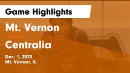 Mt. Vernon  vs Centralia  Game Highlights - Dec. 1, 2023