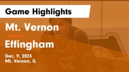 Mt. Vernon  vs Effingham  Game Highlights - Dec. 9, 2023