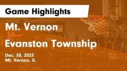 Mt. Vernon  vs Evanston Township  Game Highlights - Dec. 30, 2023