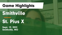 Smithville  vs St. Pius X  Game Highlights - Sept. 19, 2022