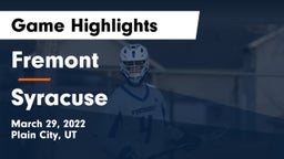 Fremont  vs Syracuse  Game Highlights - March 29, 2022