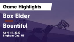 Box Elder  vs Bountiful  Game Highlights - April 15, 2022