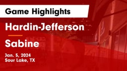 Hardin-Jefferson  vs Sabine  Game Highlights - Jan. 5, 2024