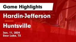 Hardin-Jefferson  vs Huntsville  Game Highlights - Jan. 11, 2024