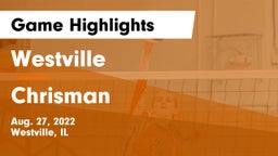 Westville  vs Chrisman Game Highlights - Aug. 27, 2022