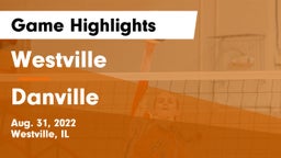 Westville  vs Danville Game Highlights - Aug. 31, 2022