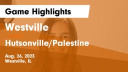Westville  vs Hutsonville/Palestine Game Highlights - Aug. 26, 2023