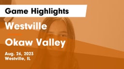 Westville  vs Okaw Valley Game Highlights - Aug. 26, 2023