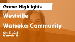 Westville  vs Watseka Community  Game Highlights - Oct. 3, 2023