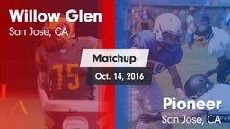 Matchup: Willow Glen High vs. Pioneer  2016