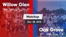 Matchup: Willow Glen High vs. Oak Grove  2016