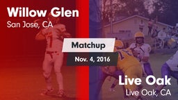 Matchup: Willow Glen High vs. Live Oak  2016