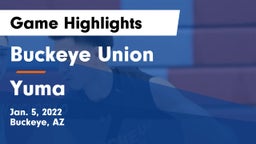 Buckeye Union  vs Yuma  Game Highlights - Jan. 5, 2022