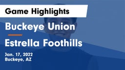 Buckeye Union  vs Estrella Foothills  Game Highlights - Jan. 17, 2022