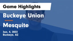 Buckeye Union  vs Mesquite  Game Highlights - Jan. 4, 2022