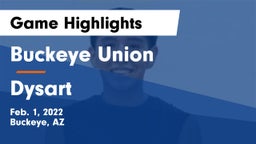 Buckeye Union  vs Dysart  Game Highlights - Feb. 1, 2022