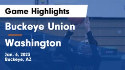 Buckeye Union  vs Washington  Game Highlights - Jan. 6, 2023