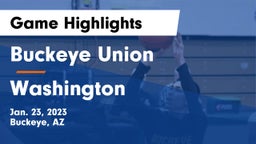 Buckeye Union  vs Washington  Game Highlights - Jan. 23, 2023