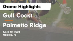 Gulf Coast  vs Palmetto Ridge  Game Highlights - April 12, 2022