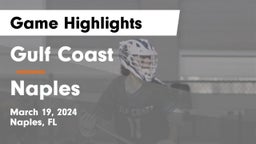 Gulf Coast  vs Naples  Game Highlights - March 19, 2024