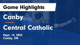 Canby  vs Central Catholic  Game Highlights - Sept. 14, 2022