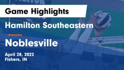 Hamilton Southeastern  vs Noblesville  Game Highlights - April 28, 2022