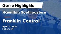 Hamilton Southeastern  vs Franklin Central  Game Highlights - April 14, 2024