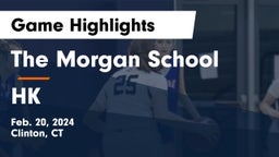 The Morgan School vs HK Game Highlights - Feb. 20, 2024
