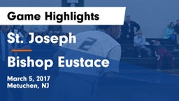 St. Joseph  vs Bishop Eustace Game Highlights - March 5, 2017
